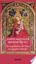 El resplandor de Dios en nuestro tiempo