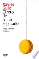 El reto de soltar el pasado