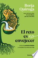 El Reto Es No Envejecer / the Challenge Is Not to Age