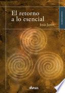 El retorno a lo esencial