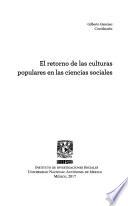 El retorno de las culturas populares en las ciencias sociales