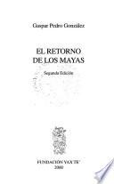 El retorno de los mayas