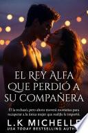 EL REY ALFA QUE PERDIÓ A SU COMPAÑERA