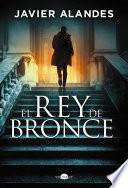 El rey de bronce