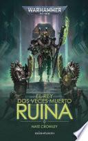 El rey dos veces muerto no 01 Ruina