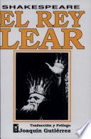 El Rey Lear/shakespeare. Traducción de Joaquín Gutiérrez