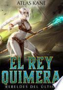 El Rey Quimera