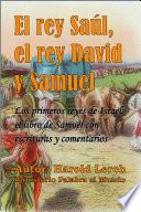 El rey Saúl, el rey David y Samuel