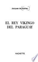 El rey Vikingo del Paraguay