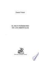 El rico patrimonio de los orientales
