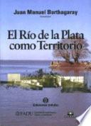 El Río de la Plata como territorio