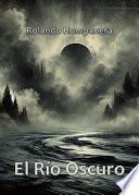 El Río Oscuro