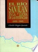 El Río San Juan en la lucha de las potencias (1821-1860)