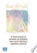 El ritmo musical en personas con alzheimer leve u otros deterioros cognitivos leves