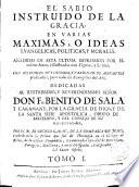 El sabio instruido de la gracia en varias máximas...