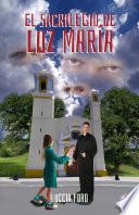 El sacrilegio de Luz María (Spanish Edition)