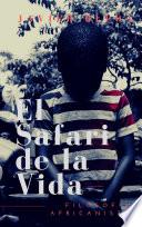 El Safari de la Vida