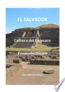 El Salvador Cultura Guanaca o Posmodernismo