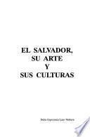 El Salvador, su arte y sus culturas