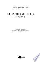 El santo al cielo, 1993-1994