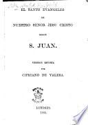 El Santo Evangelio ... segun S. Juan. Version revista por C. de Valera