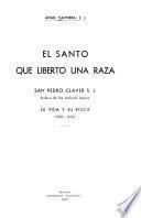 El santo que libertó una raza