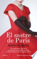 El sastre de París. Bestseller internacional. Christian Dior, París y una elegante amistad
