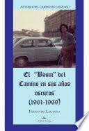 El “Boom” del camino en sus años oscuros