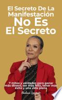 El Secreto de La Manifestación NO ES EL SECRETO