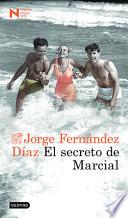 El Secreto de Marcial (Novela) / Marcial's Secret (a Novel)