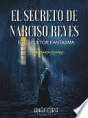 El secreto de Narciso Reyes, el escultor fantasma