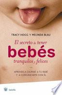 El secreto de tener bebés tranquilos y felices