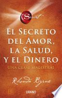 El secreto del amor, la salud y el dinero