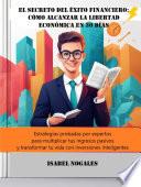 El Secreto del Éxito Financiero