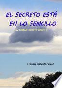 El Secreto está en lo Sencillo