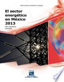 El sector energético en México 2013