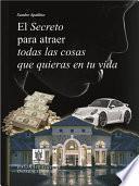 El segreto para atraer todas las cosas que quieras en tu vida