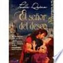 El Senor Del Deseo/ Lord of Desire