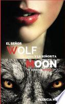 El Señor Wolf y la Señorita Moon