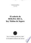 El señorío de Molina Seca, hoy Molina de Segura
