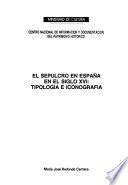 El sepulcro en España en el siglo XVI
