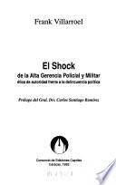 El shock de la alta gerencia policial y militar