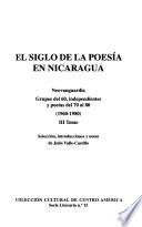 El siglo de la poesía en Nicaragua: Neovanguardia; Grupos del 60 : independientes y poetas del 70 al 80 (1960-1980)