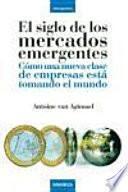 El Siglo de Los Mercados Emergentes