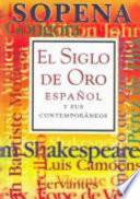 El Siglo de Oro español y sus contemporáneos