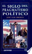 El siglo del pragmatismo político