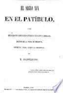 El Siglo XIX. en el Patibulo ó sea reflexiones geologico-juridico filosofico morales, acerca de la pena de muerte ... por il Madrilegno (Carlos Dominguez).
