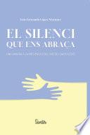 El silenci que ens abraça