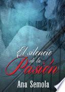 El silencio de la pasión: Saga Oscura Condena libro 2