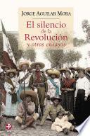 El silencio de la revolución y otros ensayos